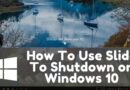 How To Use Slide To Shutdown on Windows 10