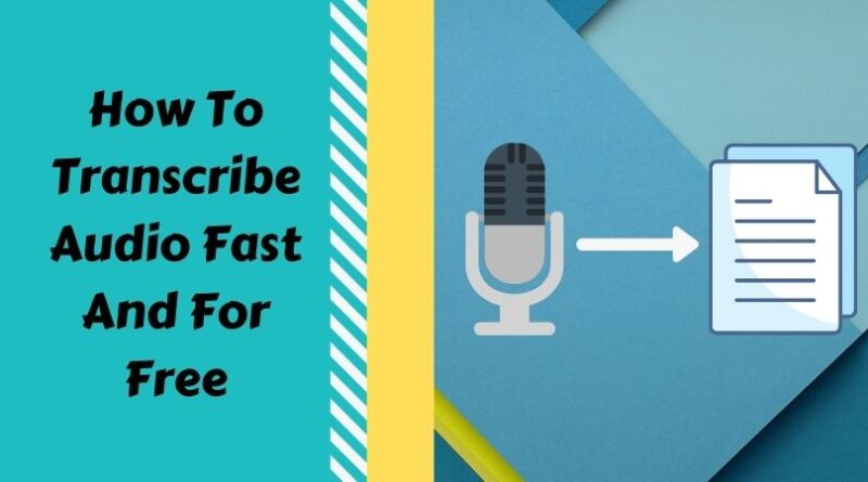 How To Transcribe Audio Fast And For Free banner